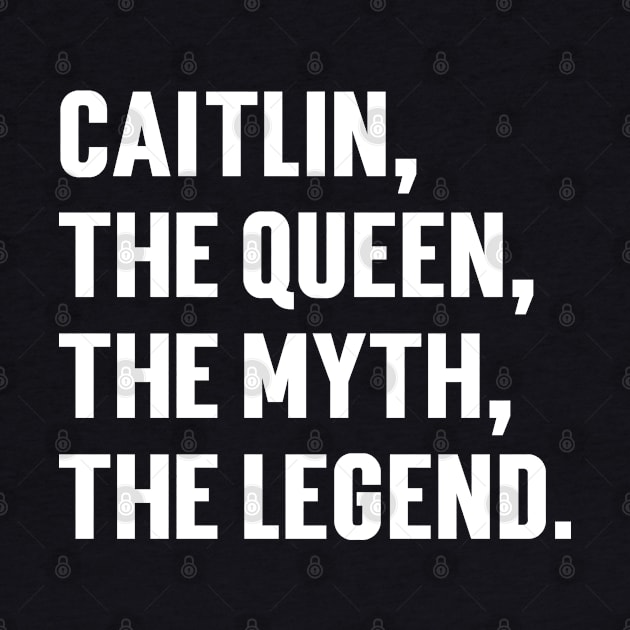 Caitlin, The Queen, The Myth, The Legend. by Emma